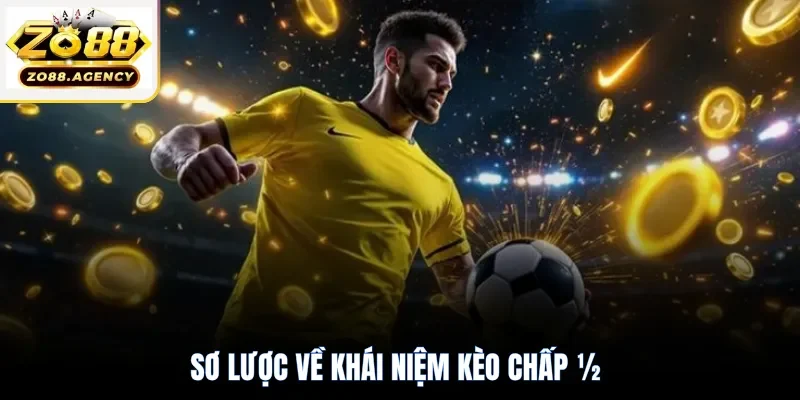 Sơ lược về khái niệm kèo chấp ½